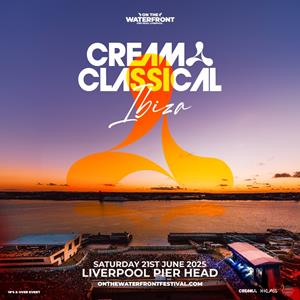 On The Waterfront Presents Cream Classical Ibiza Pier Head FESTIVAL