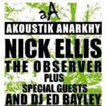 AKOUSTIK ANARKHY: NICK ELLIS + SPECIAL GUESTS The Briton's Protection OTHER MUSIC