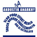 AKOUSTIK ANARKHY : POOR EFFORT / SHOCK HORROR The Rat & Pigeon DANCE AND CLUBS