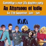 An Afternoon of Indie CAMBRIDGE (Over 30s Only) KIKI ROCK