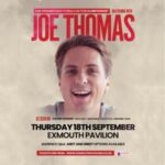 An Evening with Joe Thomas Exmouth Pavilion COMEDY