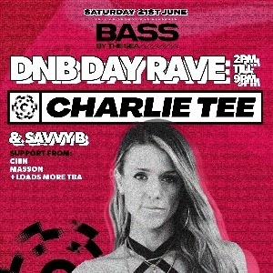Bass By The Sea Presents CHARLIE TEE Day Rave Chinnerys DANCE AND CLUBS