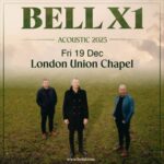 Bell X1 Union Chapel ROCK