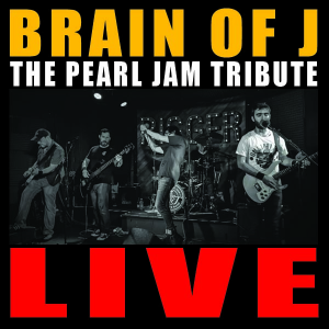 BRAIN OF J - THE PEARL JAM TRIBUTE The Flowerpot POP