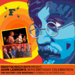 BRIGHTON BEACH BOYS: JOHN LENNON'S 85TH BIRTHDAY The Factory Live OTHER MUSIC