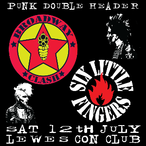 Broadway Clash + Six Little Fingers Lewes Con Club ROCK