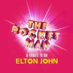 The Rocket Man - A Tribute To Elton John Bath Forum POP