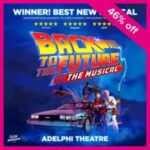 Back To The Future: The Musical Adelphi Theatre THEATRE