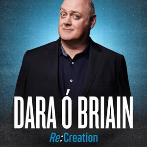 Dara Ó Briain: Re:Creation The Engine Shed COMEDY