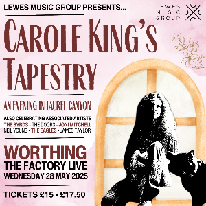 CAROLE KING'S TAPESTRY BY LEWES MUSIC GROUP The Factory Live OTHER MUSIC