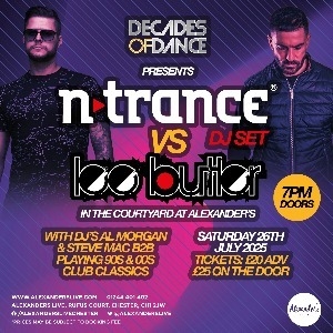 Decades of Dance Presents N Trance vs Lee Butler Alexander's Live DANCE AND CLUBS