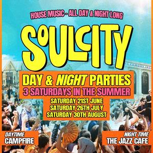 Soul City: Day & Night Party Jazz Cafe DANCE AND CLUBS