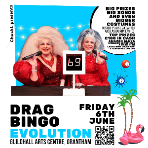Drag Bingo Evolution - Grantham Guildhall Arts Centre SPECIAL EVENTS