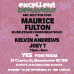 Excellent Behaviour presents: Maurice Fulton YES (The Pink Room) DANCE AND CLUBS