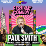Festival of Comedy Leicester presents Paul Smith Abbey Park Leicester DANCE AND CLUBS
