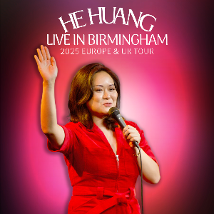 He Huang: Live in Birmingham 16+ The Glee Club COMEDY