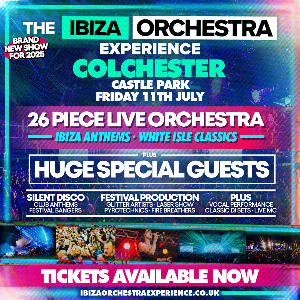 Ibiza Orchestra Experience - Colchester Colchester Castle Park DANCE AND CLUBS