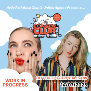 Lily Phillips & Krystal Evans WIP Hyde Park Book Club COMEDY