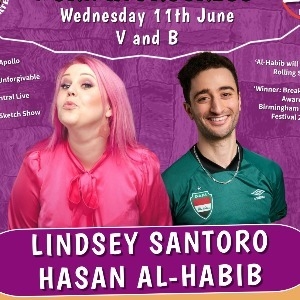 Lindsey Santoro & Hasan Al-Habib (WIP) V and B COMEDY