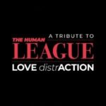 Love Distraction - A Tribute To The Human League The Flowerpot POP