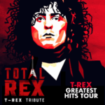MARC BOLAN & T-REX - wth leading tribute Total Rex The Buttermarket POP