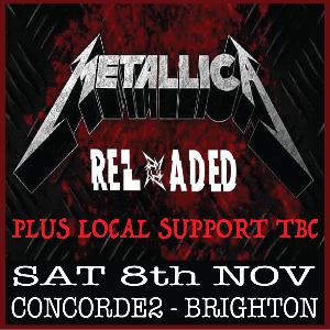 Metallica Reloaded + Support Concorde 2 ROCK