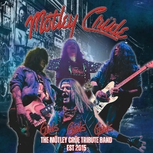 Motley Crue Tribute Night with Motley Crude The Buttermarket ROCK