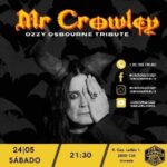 MR. CROWLEY OZZY OSBOURN TRIBUTE CINE INCRÍVEL ROCK