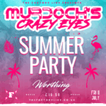 Murdoch's Crazy Eyes Summer Party The Factory Live POP