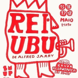 Oficina de Teatro da SMUP apresenta 'Rei Ubu' S.M.U.P - Sociedade Musical União Paredense THEATRE