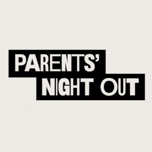 Parents' Night Out The Glee Club COMEDY