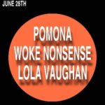 Pomona + Woke Nonsense + Lola Vaughan The Rat & Pigeon ROCK
