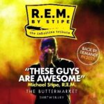 R.E.M. by STIPE - the definitive live tribute The Buttermarket ROCK