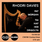 Rhodri Davies + Pat Morgan + Tai Haf Heb Drigolyn CWRW OTHER MUSIC
