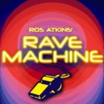 Ros Atkins' Rave Machine The Social DANCE AND CLUBS