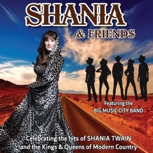 SHANIA & FRIENDS MAPPERLEY PLAINS RECREATION & SOCIAL CLUB OTHER MUSIC