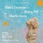 Static Caravan / Drury Hill / Charlie Davis Sela Bar OTHER MUSIC