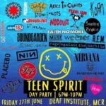 Teen Spirit - 90s Rock Day Party The Deaf Institute ROCK