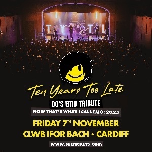 Ten Years Too Late Clwb Ifor Bach ROCK