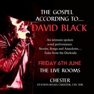 The Gospel According to David Black The Live Rooms SPECIAL EVENTS