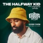 The Halfway Kid + Ashaine White The Fighting Cocks Bar & Venue OTHER MUSIC