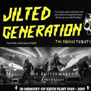 THE PRODIGY TRIBUTE BAND - JILTED GENERATION The Buttermarket POP