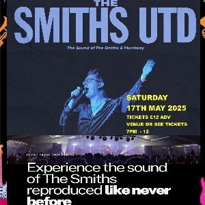 THE SMITHS UTD  - GREAT SMITHS TRIBUTE Chantry Brewery Tap n Venue ROCK