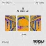 TOM WESTY: TERMINAL 1 The Social DANCE AND CLUBS