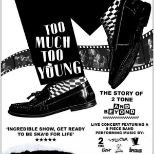 Too Much Too Young Princess Alexandra Auditorium OTHER MUSIC