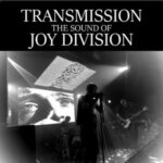 Transmission: The Sound Of Joy Division Social ROCK
