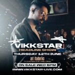 Vikkstar Headline Show Fabric DANCE AND CLUBS