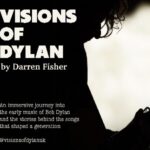 Visions of Dylan by Darren Fisher The Hop Inn