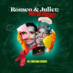 Romeo and Juliet: Out of Pocket The Courtyard Theatre THEATRE