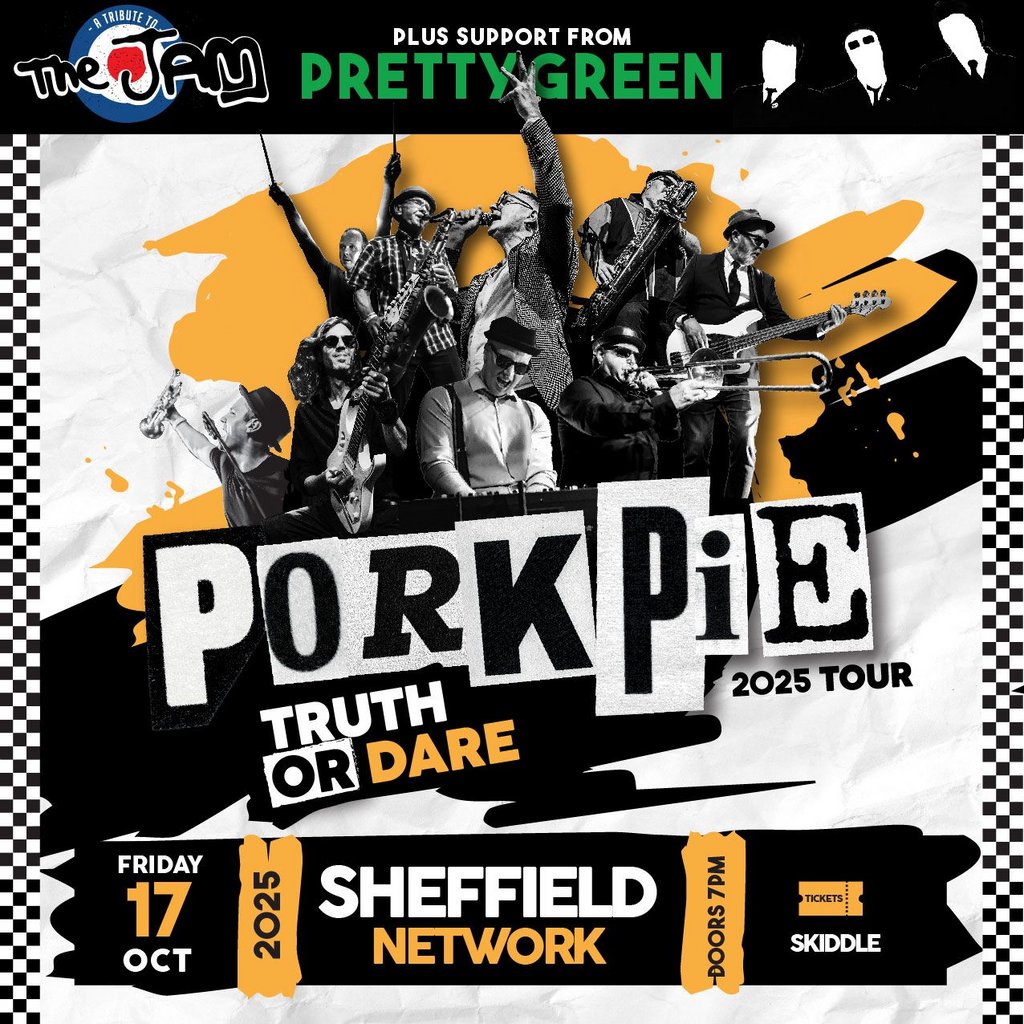 PorkPie Live plus Pretty Green (The Jam) Network, Sheffield